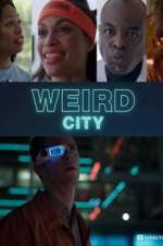 Watch Weird City Megashare8