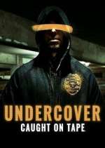 Watch Undercover: Caught on Tape Megashare8