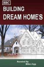 Watch Building Dream Homes Megashare8
