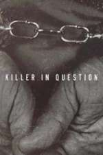 Watch Killer in Question Megashare8