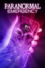Watch Paranormal Emergency Megashare8