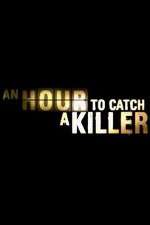 Watch An Hour to Catch a Killer with Trevor McDonald Megashare8