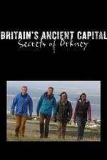 Watch Britains Ancient Capital Secrets of Orkney Megashare8