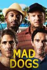 Watch Mad Dogs (US) Megashare8