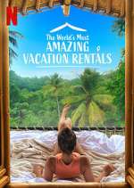 Watch The World's Most Amazing Vacation Rentals Megashare8
