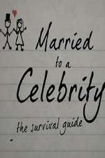 Watch Married to a Celebrity: The Survival Guide Megashare8