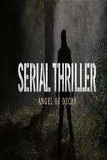 Watch Serial Thriller: Angel of Decay Megashare8