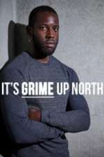 Watch It\'s Grime Up North Megashare8