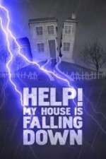 Watch Help My House is Falling Down Megashare8
