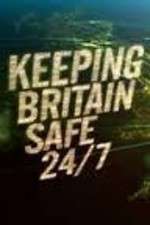 Watch Keeping Britain Safe 24/7 Megashare8