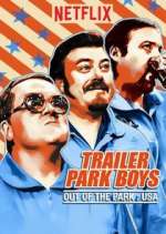 Watch Trailer Park Boys: Out of the Park: USA Megashare8