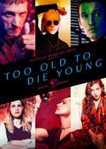 Watch Too Old to Die Young Megashare8