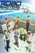 Watch RoboMasters the Animated Series Megashare8