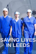 Watch Saving Lives in Leeds Megashare8