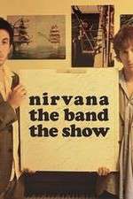 Watch Nirvanna the Band the Show Megashare8