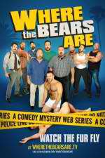 Watch Where the Bears Are Megashare8