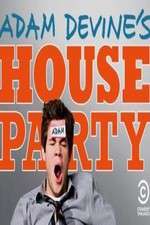 Watch Adam Devines House Party Megashare8